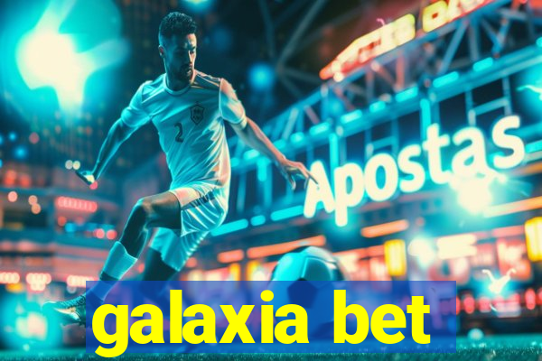 galaxia bet